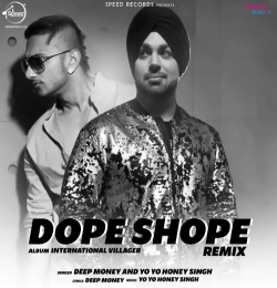 Dope Shope - Axonn Remix Yo Yo Honey Singh Deep Money