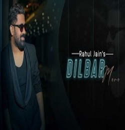 Dilbar Mere (Unplugged) - Rahul Jain
