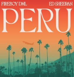Peru - Ed Sheeran,Fireboy Dml