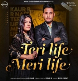 Tere Life Meri Life R Nait Remix