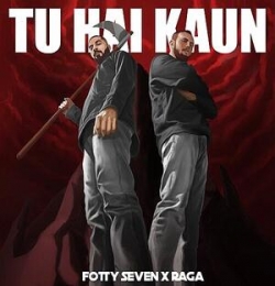 Tu Hai Kaun - Fotty Seven