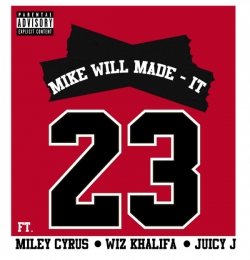 Mike WiLL Made-It - 23 ft. Miley Cyrus - Wiz Khalifa