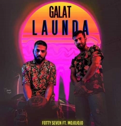 Galat Launda - Fotty Seven