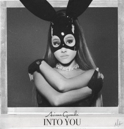 Into You - Ariana Grande