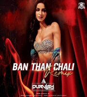 Ban Than Chali Remix DJ Purvish