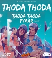 Thoda Thoda Pyaar (Remix) - Audio Punditz x DJ Mhd