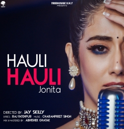 Hauli Hauli - Jonita Gandhi