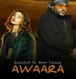 AWAARA - OFFICIAL MUSIC - BADSHAH FT. REET TALWAR