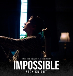Zack Knight - IMPOSSIBLE