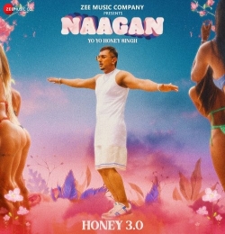 Naagan - Yo Yo Honey Singh