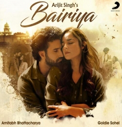 Bairiya - Arijit Singh