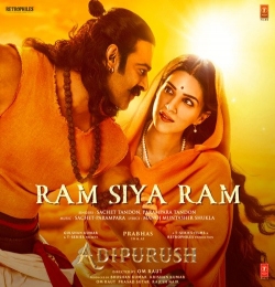 Ram Siya Ram - Adipurush