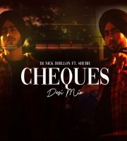 Cheques (Desi Mix) - DJ Nick Dhillon ft. Shubh