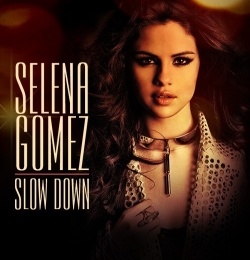 Slow Down - Selena Gomez