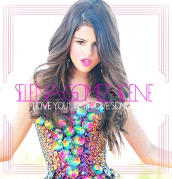 Love You Like a Love Song - Selena Gomez