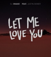 DJ Snake - Let Me Love You ft Justin Bieber