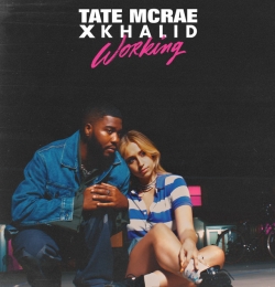 Tate McRae - Khalid - working Song