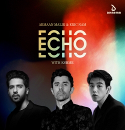 Echo - Armaan Malik, Eric Nam with KSHMR