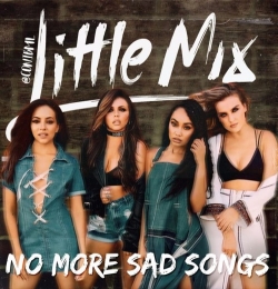 Little Mix - No More Sad Songs - ft. Machine Gun Kelly