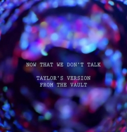 Now That We Dont Talk - Taylor Swift