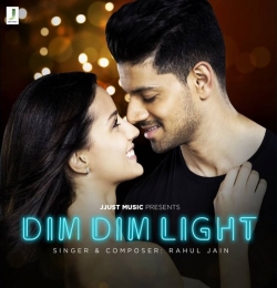 Dim Dim Light - Rahul Jain